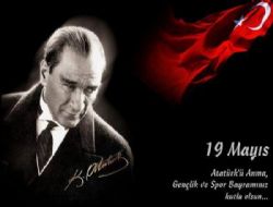 19 Mayıs Atatürk’ü Anma, Gençlik ve Spor Bayramınız kutlu olsun!