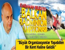 BADMİNTON BALKAN ŞAMPİYONASI KARAMANDA
