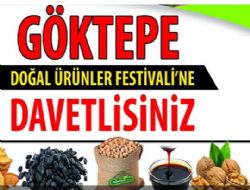 Göktepe de Doğal Ürünler Festivali yapıldı.