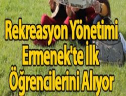 Rekreasyon Yönetimi Ermenek'te İlk Öğrencilerini Alıyor
