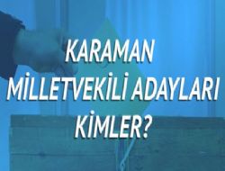 Karaman Milletvekili Adayları